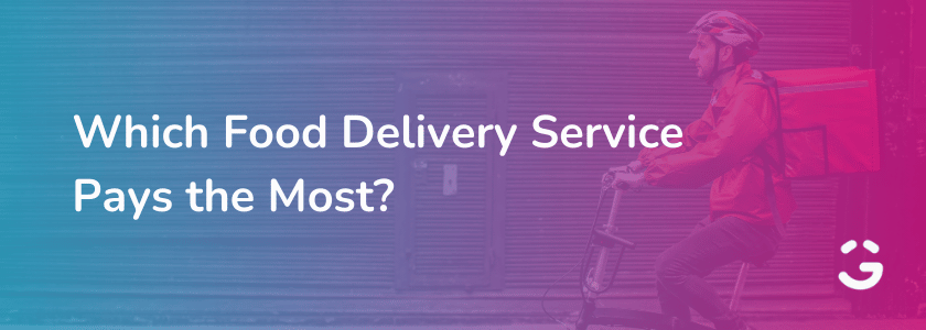 Which Food Delivery Service Pays the Most?