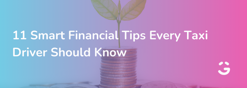 11 Smart Financial Tips Every Taxi Driver Should Know