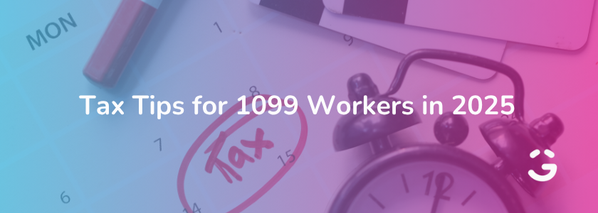 Tax Tips for 1099 Workers in 2025