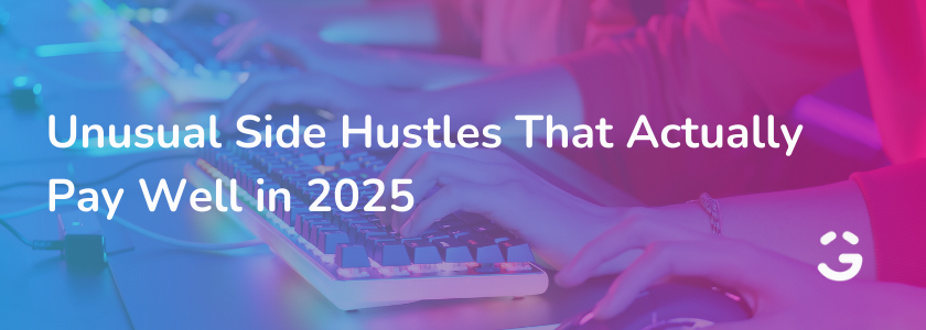Unusual Side Hustles That Actually Pay Well in 2025