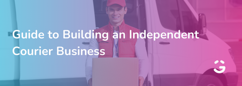 A Guide to Building an Independent Courier Business