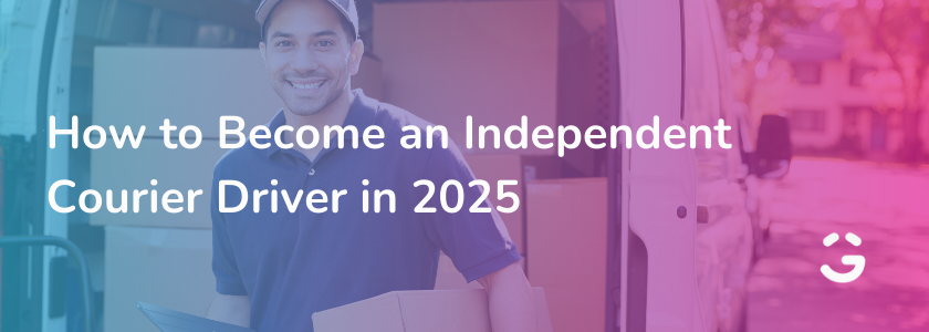 How to Become an Independent Courier Driver in 2025