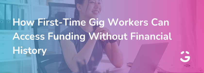 How First-Time Gig Workers Can Access Funding Without Financial History