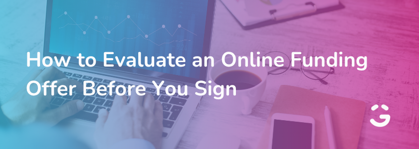 How to Evaluate an Online Business Funding Offer Before You Sign