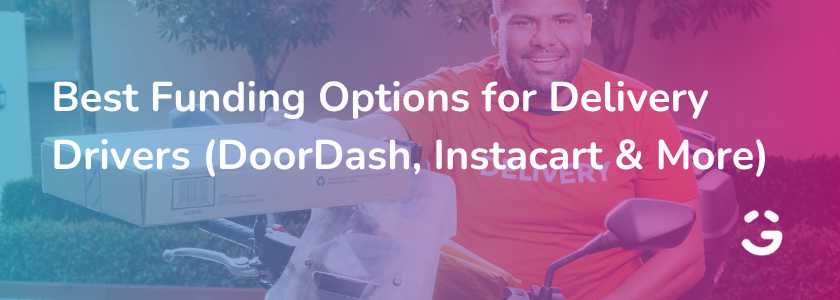 Best Funding Options for Delivery Drivers (DoorDash, Instacart & More)