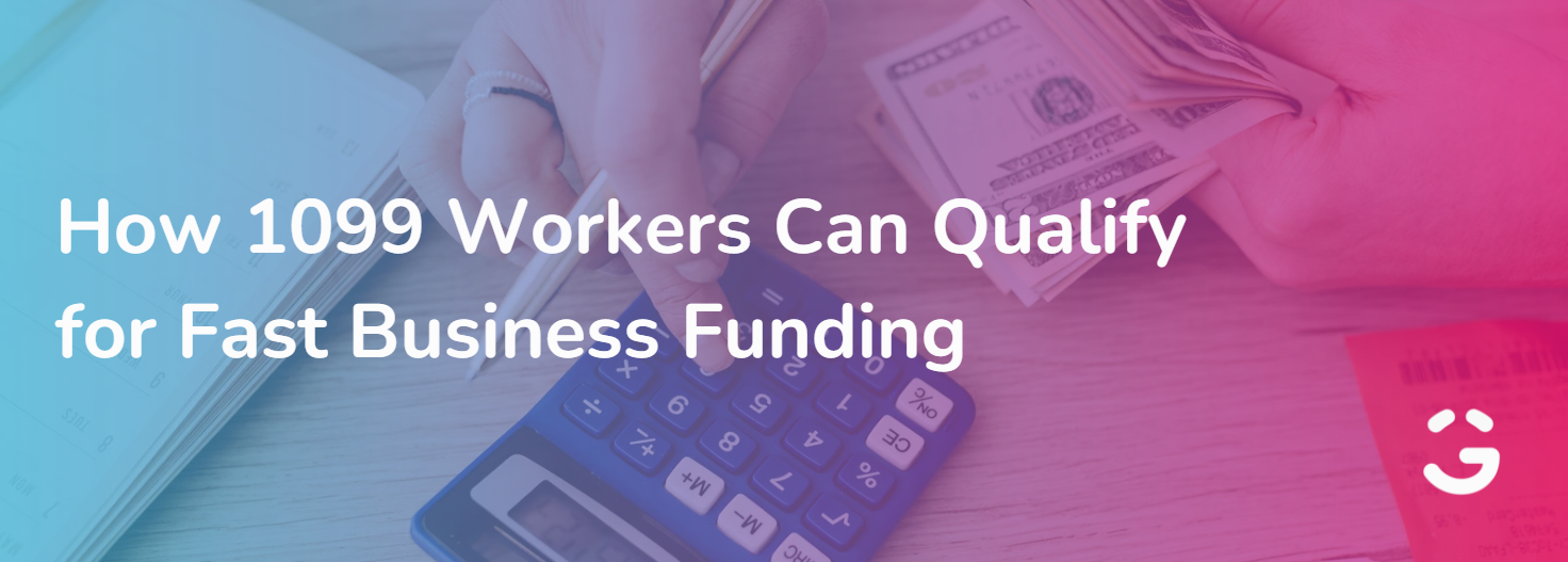 How 1099 Workers Can Qualify for Fast Business Funding