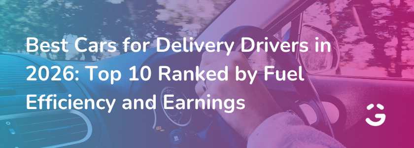 Best Cars for Delivery Drivers in 2026: Top 10 Ranked by Fuel Efficiency and Earnings