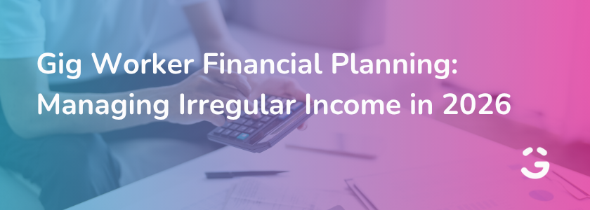 Gig Worker Financial Planning: Managing Irregular Income in 2026