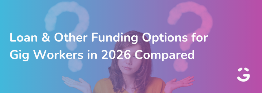 Loan & Other Funding Options for Gig Workers in 2026 Compared
