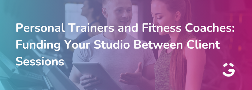 Personal Trainers and Fitness Coaches: Funding Your Studio Between Client Sessions