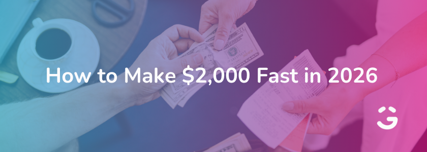 How to Make $2,000 Fast as a Gig Worker in 2026