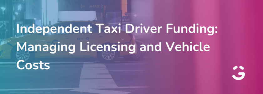 Independent Taxi Driver Funding: Managing Licensing and Vehicle Costs