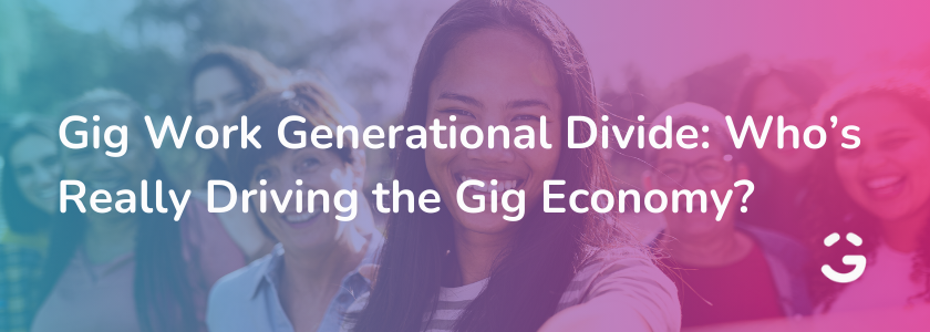 Gig Work Generational Divide: Who’s Really Driving the Gig Economy?